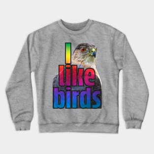 I like birds Crewneck Sweatshirt